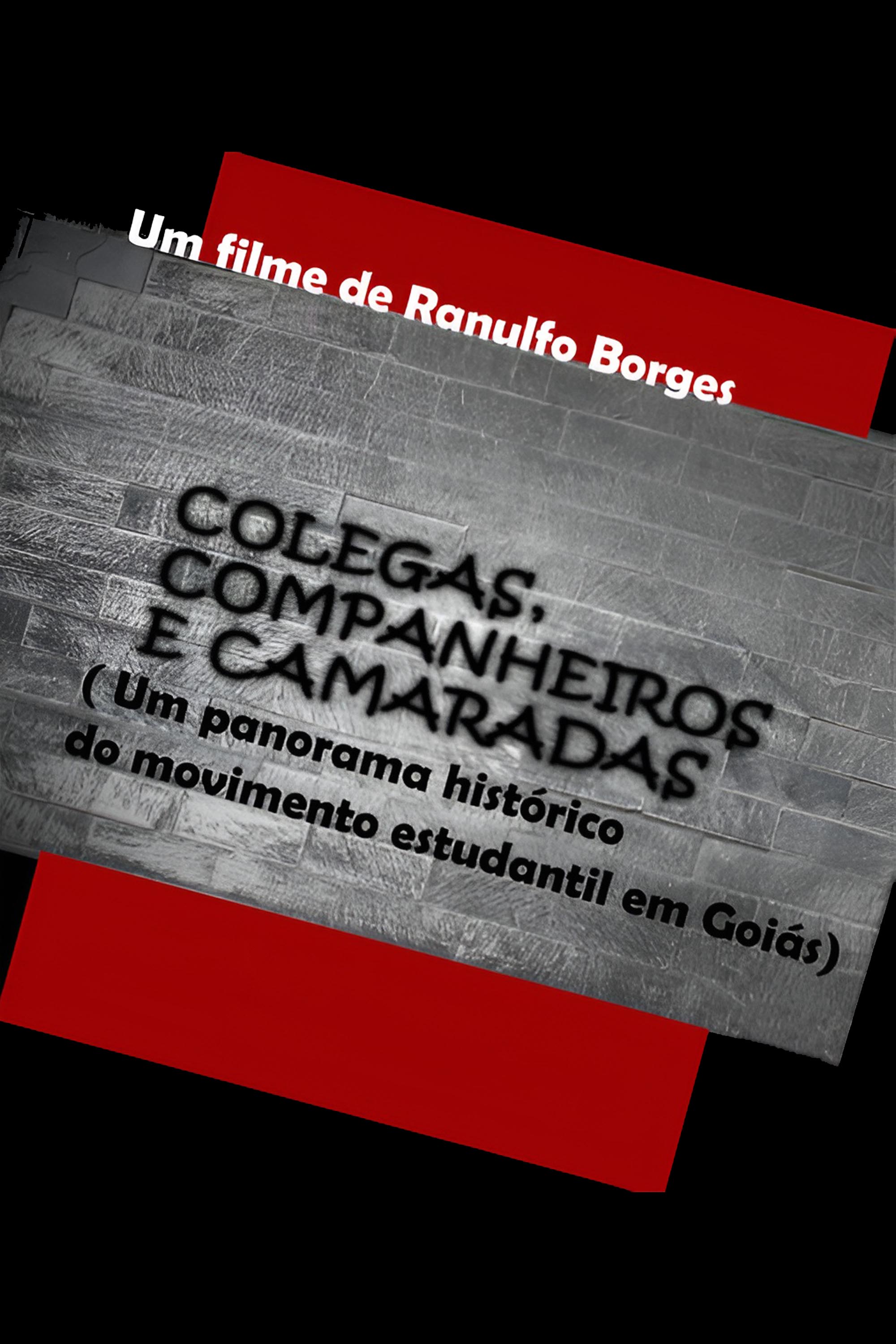 Colegas, Companheiros e Camaradas (2011)