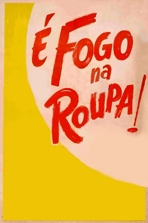 É fogo na roupa (1952)
